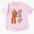 Can't Affford Bad Taste T-shirt