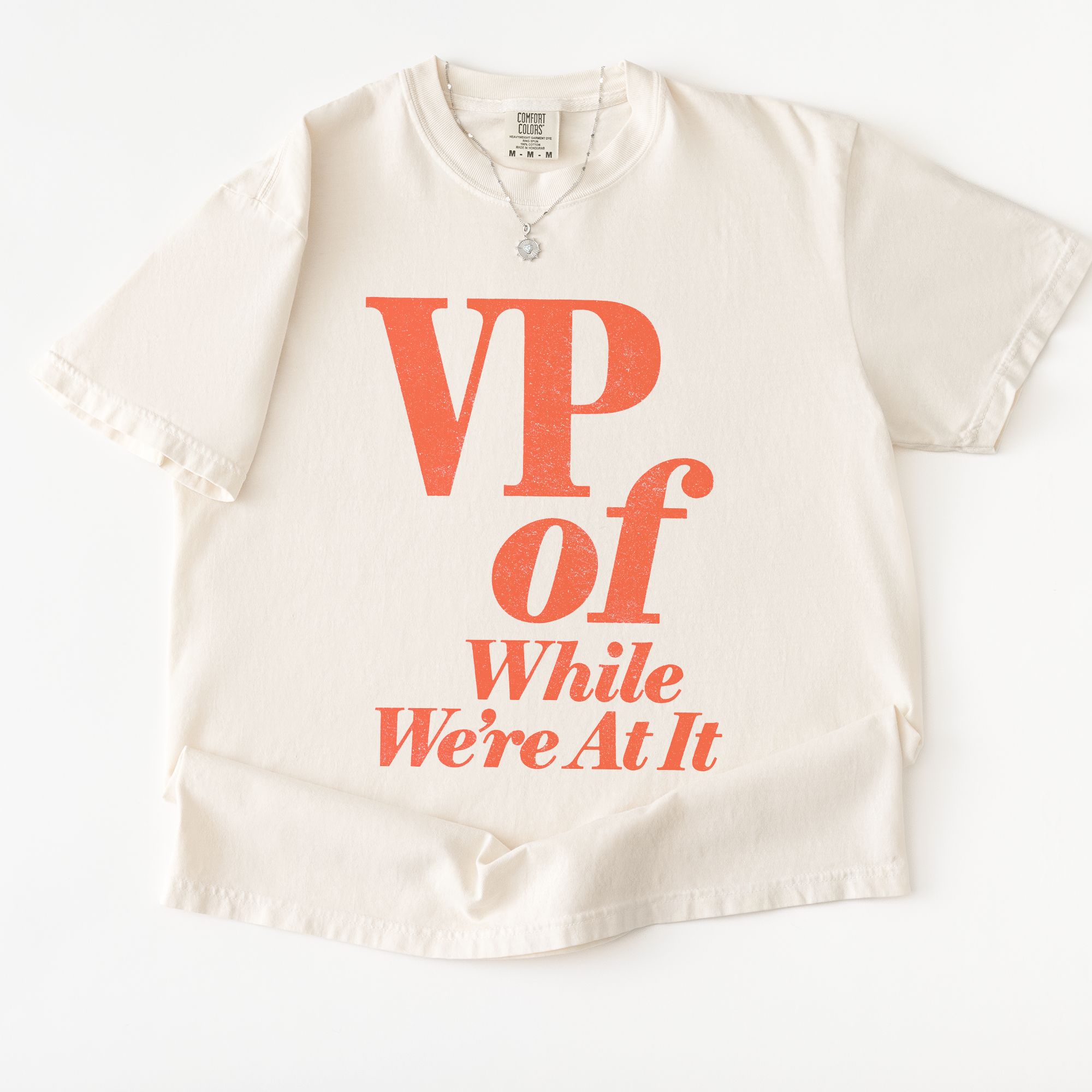 VP of While We're At It T-shirt