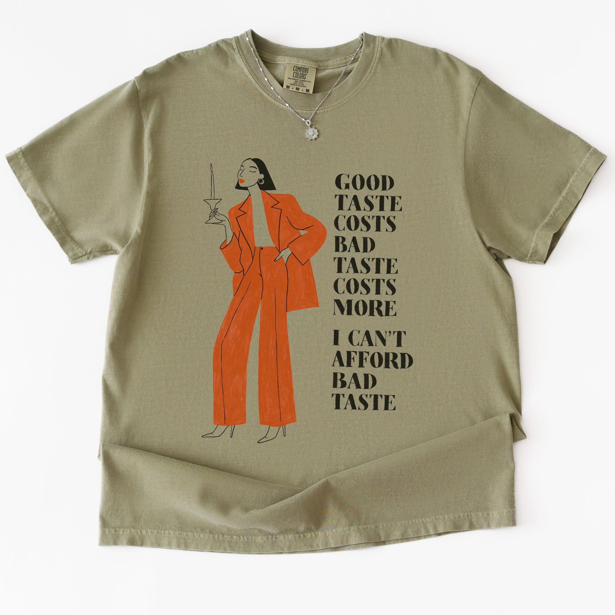 Can't Affford Bad Taste T-shirt